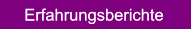Erfahrungsberichte Erfahrungsberichte